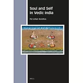 Soul and Self in Vedic India