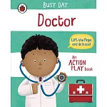 翻翻硬頁遊戲書Busy Day: Doctor: An action play book