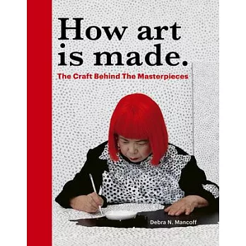 How Art Is Made: Materials and Methods