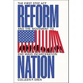 Reform Nation: The First Step ACT and the Movement to End Mass Incarceration