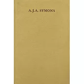 A. J. A. Symons: A Bibliomane, His Books, and His Clubs