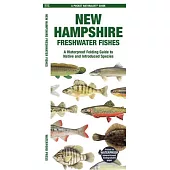 New Hampshire Freshwater Fishes: A Waterproof Folding Guide to Native and Introduced Species