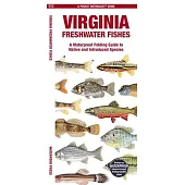 Virginia Freshwater Fishes: A Waterproof Folding Guide to Native and Introduced Species