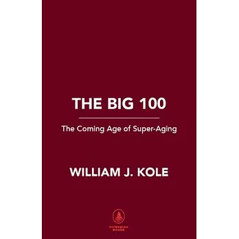 The Big 100: The Coming Age of Super-Aging