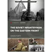 The Soviet Infantryman on the Eastern Front