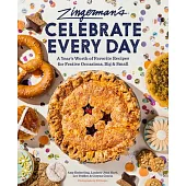 Zingerman’s Celebrate Every Day: A Year’s Worth of Favorite Recipes for Festive Occasions, Big and Small