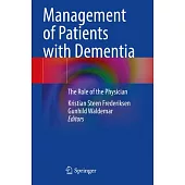 Management of Patients with Dementia: The Role of the Physician