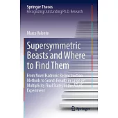 Supersymmetric Beasts and Where to Find Them: From Novel Hadronic Reconstruction Methods to Search Results in Large Jet Multiplicity Final States at t