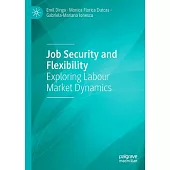 Job Security and Flexibility: Exploring Labour Market Dynamics