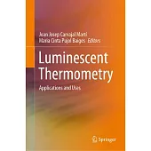 Luminescent Thermometry: Applications and Uses