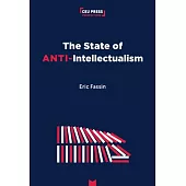 The State of Anti-Intellectualism: French Interventions