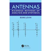 Antennas: Rigorous Methods of Analysis and Synthesis