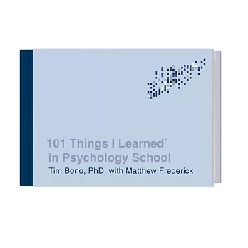 101 things I learned® in Psychology School /