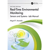 Real-Time Environmental Monitoring: Sensors and Systems, Second Edition - Lab Manual