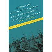 The Russian Military and the Creation of Empire: From Peter the Great to Vladimir Putin