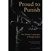 Proud to Punish: The Global Landscapes of Rough Justice