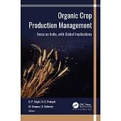 Organic Crop Production Management: Focus on India, with Global Implications