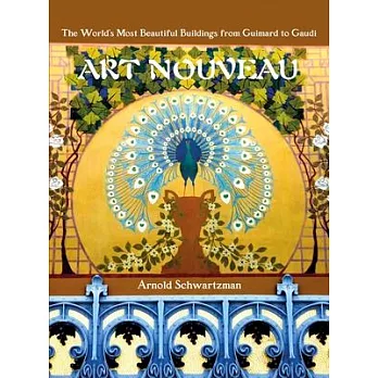 Art Nouveau: The World’s Most Beautiful Buildings from Guimard to Gaudi