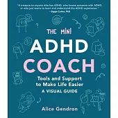 The Mini ADHD Coach: Tips and Hacks to Make Life Easier