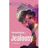 Nonmonogamy and Jealousy: A More Than Two Essentials Guide