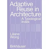 Adaptive Reuse in Architecture: A Typological Index