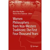 Women Philosophers from Non-Western Traditions: The First Four Thousand Years