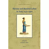 Slavery and Bonded Labor in Asia, 1250-1900