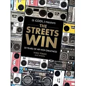 LL Cool J Presents the Streets Win: 50 Years of Hip-Hop Greatness