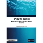 Operating Systems: Evolutionary Concepts and Modern Design Principles