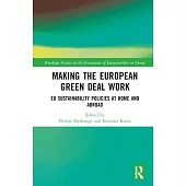 Making the European Green Deal Work: Eu Sustainability Policies at Home and Abroad