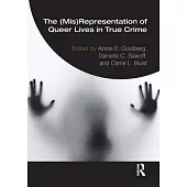 The (Mis)Representation of Queer People in True Crime
