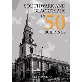 Southwark & Blackfriars in 50 Buildings