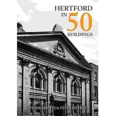 Hertford in 50 Buildings