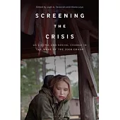 Screening the Crisis: Us Cinema and Social Change in the Wake of the 2008 Crash