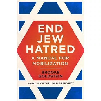 End Jew Hatred: A Manual for Jewish Mobilization