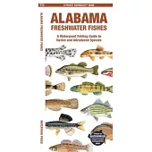 Alabama Freshwater Fishes: A Waterproof Folding Guide to Native and Introduced Species