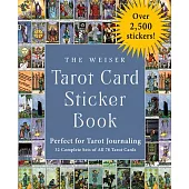 The Weiser Tarot Card Sticker Book: Includes Over 3,740 Stickers (48 Complete Sets of All 78 Tarot Cards)--Perfect for Tarot Journaling