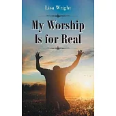 My Worship Is for Real