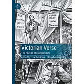 Victorian Verse: The Poetics of Everyday Life