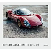 Beautiful Machines: The Story of the Car: The Most Iconic Cars and Their Era