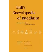 Brill’s Encyclopedia of Buddhism. Volume Four: History: Part Two: Central and East Asia