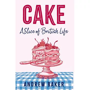 Cake: A Slice of British Life