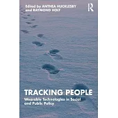 Tracking People: Wearable Technologies in Social and Public Policy