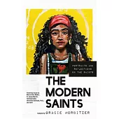 The Modern Saints: Portraits and Reflections on the Saints