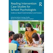 Reading Intervention Case Studies for School Psychologists: Evidence-Based Implementation and Analysis
