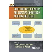 Plant Food Phytochemicals and Bioactive Compounds in Nutrition and Health