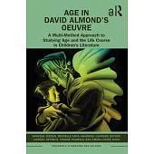 Age in David Almond’s Oeuvre: A Multi-Method Approach to Studying Age and the Life Course in Children’s Literature