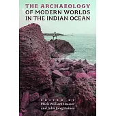 The Archaeology of Modern Worlds in the Indian Ocean