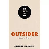The Power of the Outsider: A Journey of Discovery