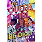 The Queer Girl Is Going to Be Okay